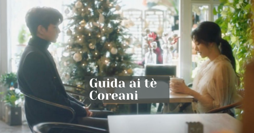 Guida ai tè Coreani