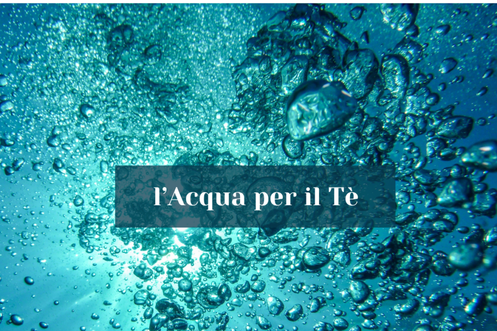 l'acqua migliore per il tè
