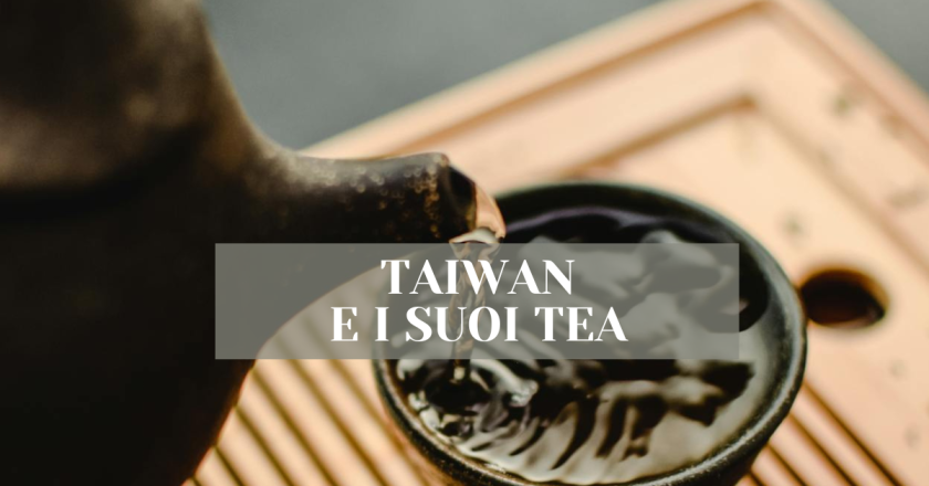 Alla scoperta dei tè di Taiwan